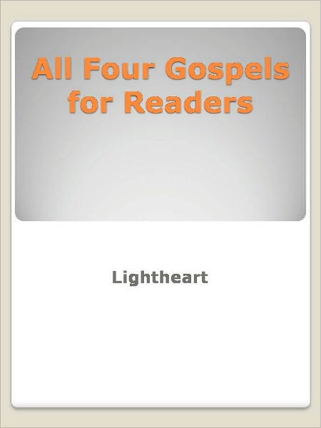 All Four Gospels for Readers