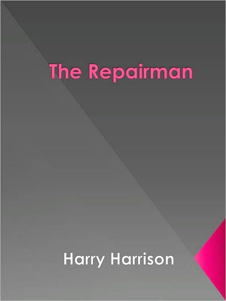 The Repairman