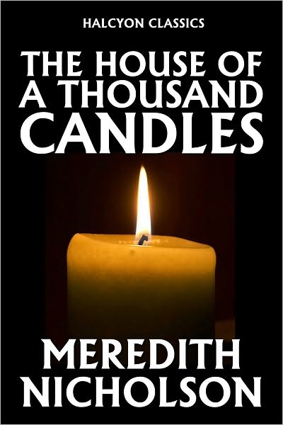 The House of a Thousand Candles by Meredith Nicholson