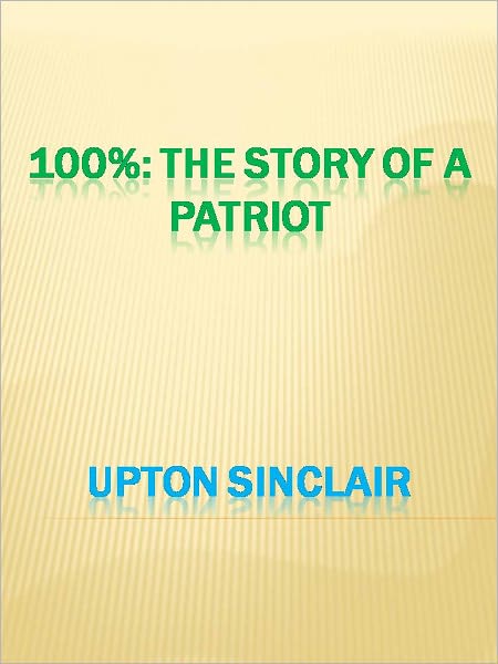100%: The Story of a Patriot