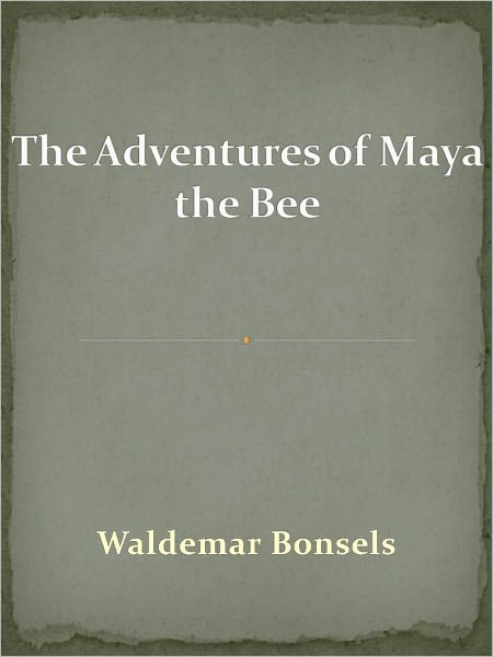 The Adventures of Maya the Bee