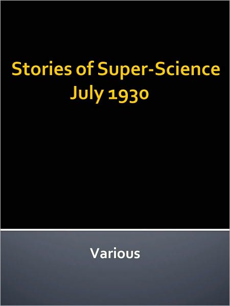 Stories of Super-Science July 1930