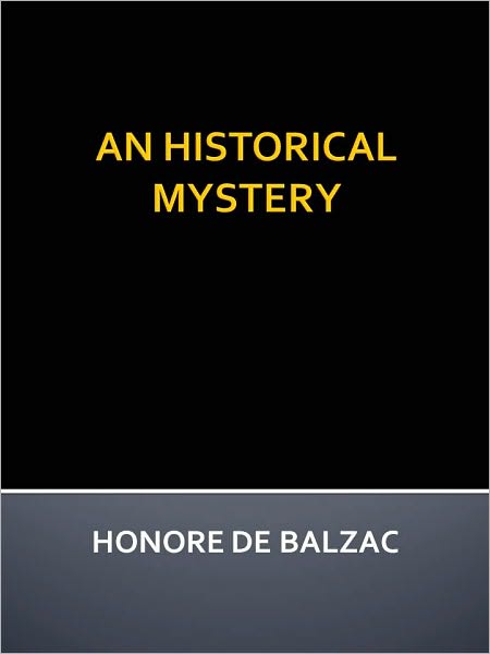 AN HISTORICAL MYSTERY