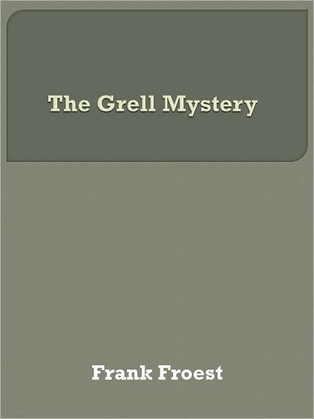 The Grell Mystery