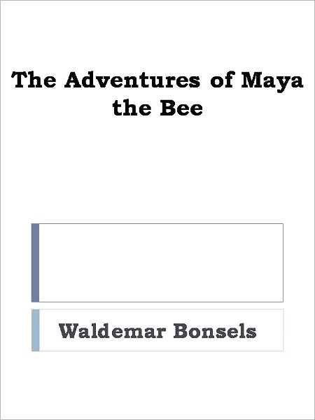 The Adventures of Maya the Bee