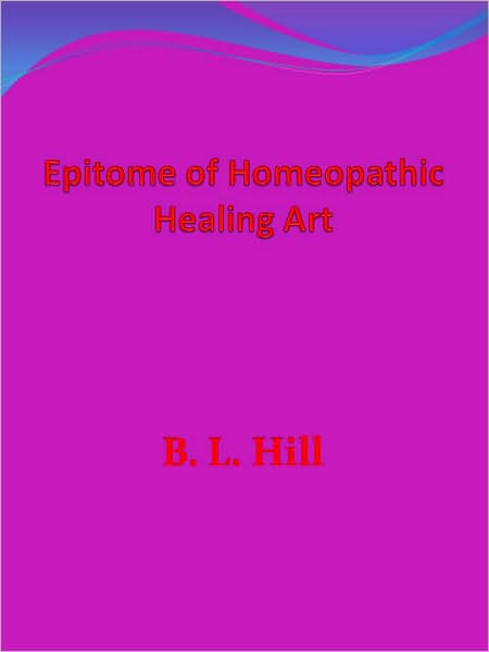 An Epitome of Homeopathic Healing Art