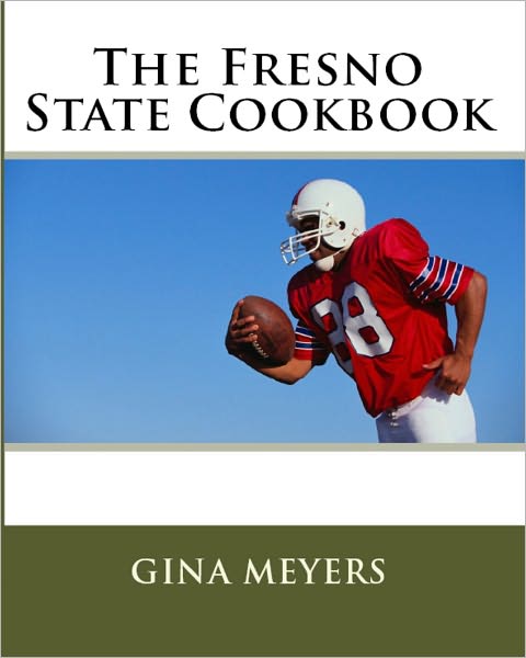 The Fresno State Cookbook