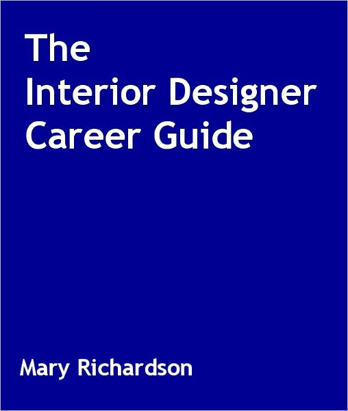 The Interior Designer Career Guide