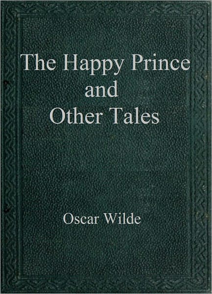 The Happy Prince and Other Tales