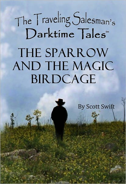 The Sparrow and the Magic Birdcage - A Traveling Salesman's Darktime Tale (Children's Story)
