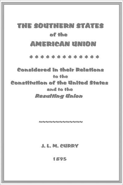 The Southern States of the American Union [1895]
