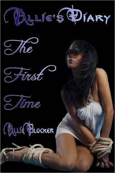 Allie's Diary- The First Time
