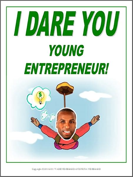 I Dare You Young Entrepreneur!
