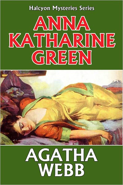 Agatha Webb by Anna Katharine Green