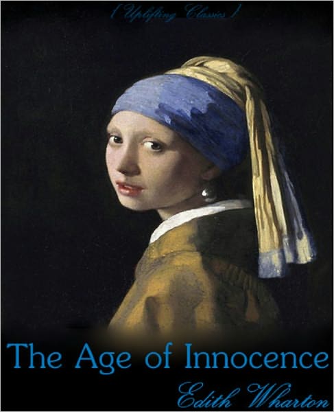 The Age of Innocence (Uplifting Classics)
