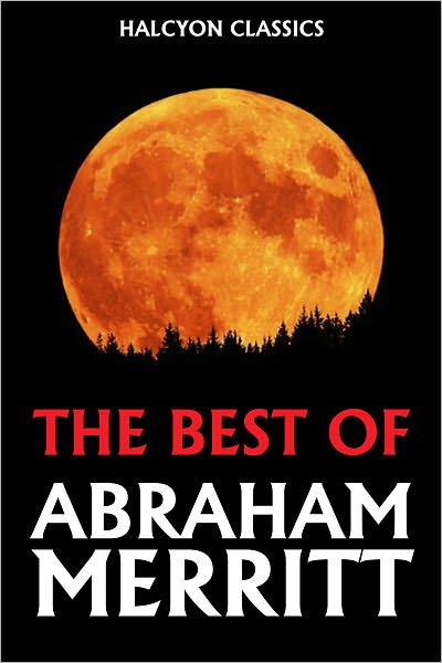 The Best of Abraham Merritt