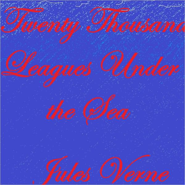 Twenty Thousand Leagues Under the Sea