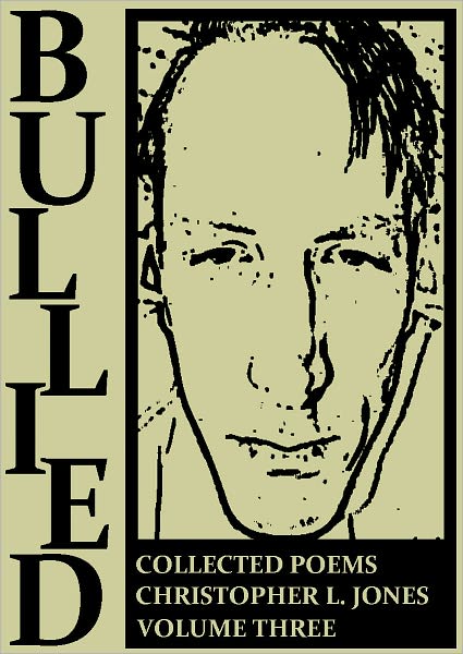 Bullied: Collected Poems Volume Three