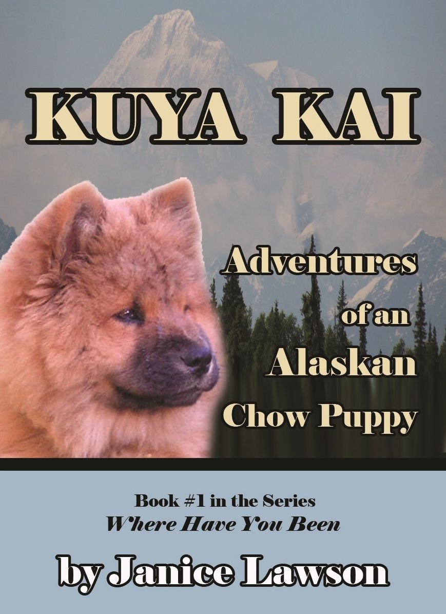 Kuya Kai, the Adventures of an Alaskan Chow Puppy