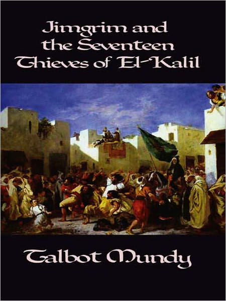 Jimgrim and the Seventeen Thieves of El-Kalil