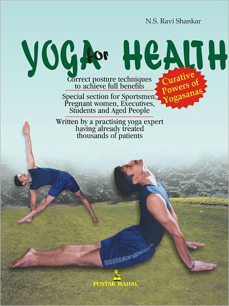 Yoga For Health Curative Powers Of Yogasanas