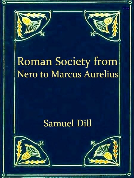 Roman Society from Nero to Marcus Aurelius