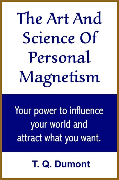 Art and Science of Personal Magnetism