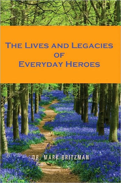 Lives and Legacies of Everyday Heroes