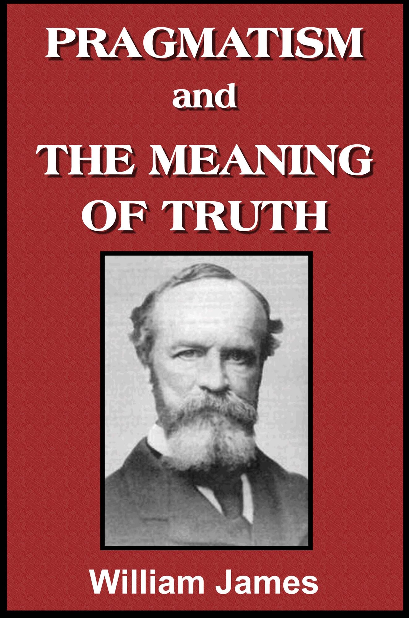 Pragmatism and The Meaning of Truth