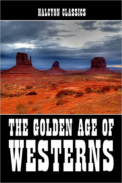 The Golden Age of Westerns