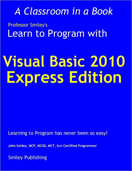 Learn To Program with Visual Basic 2010 Express