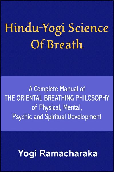 Hindu-Yogi Science Of Breath