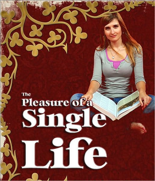 The Pleasures of a Single Life
