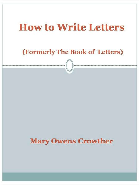 How to Write Letters (Formerly The Book of Letters)