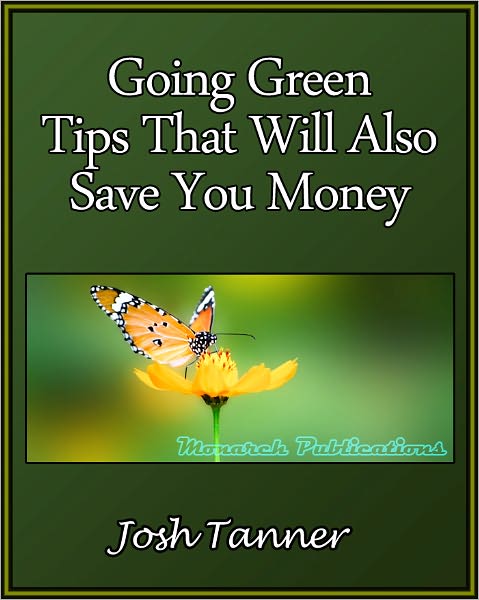 Going Green Tips That Will Also Save You Money