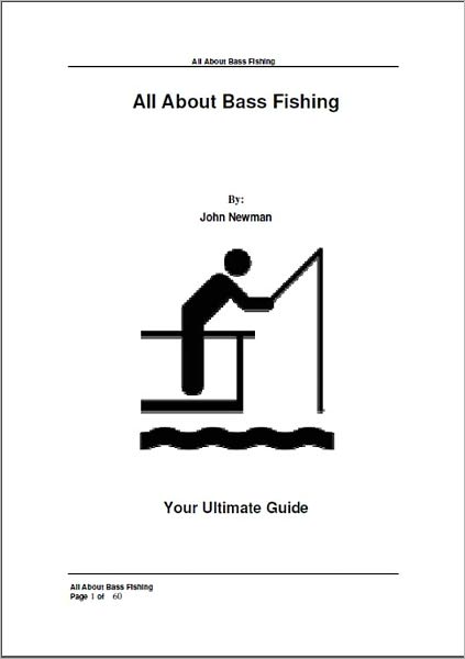 All About Bass Fishing: Your Ultimate Guide