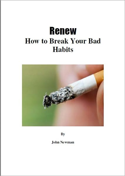 Renew: How to Break Your Bad Habits