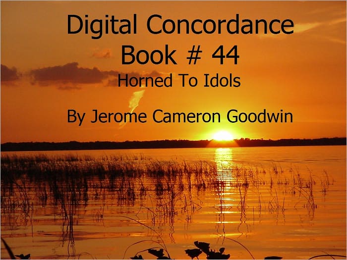 Horned To Idols - Digital Concordance Book 44
