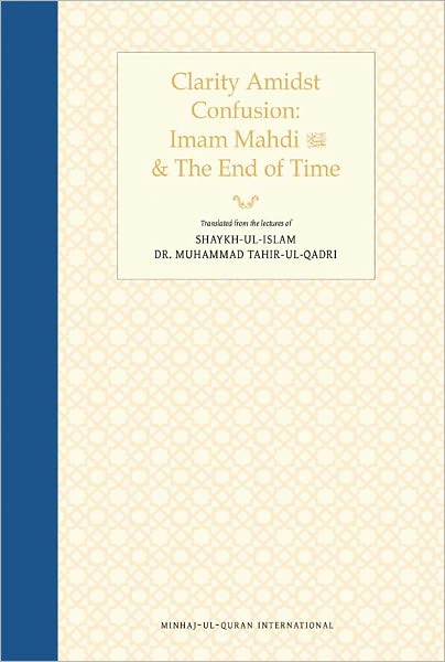 Clarity Amidst Confusion: Imam Mahdi and the End of Time