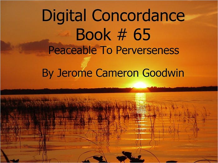 Peaceable To Perverseness - Digital Concordance Book 65