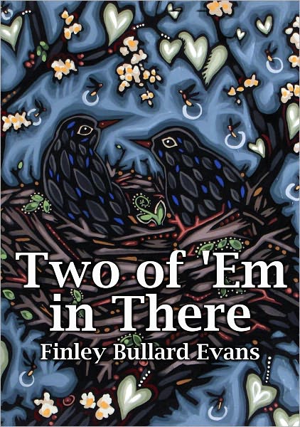 Two of 'Em in There: A Southern Writer's Journey to and Through the First Year of Twin Motherhood