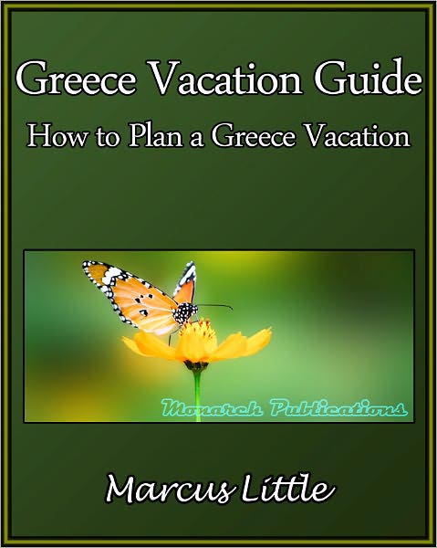 Greece Vacation Guide: How to Plan a Greece vacation