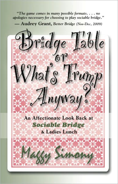 Bridge Table Or What's Trump Anyway? An Affectionate Look Back At Sociable Bridge & Ladies Lunch