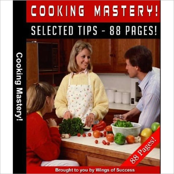 Cooking Mastery - Meals That Taste Even Better Than Top-Notch Restaurants