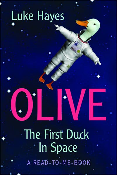 Olive: The First Duck in Space