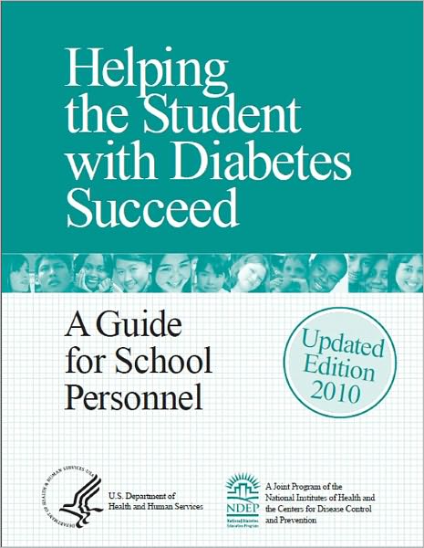 Helping the Student with Diabetes Succeed: A Guide for School Personnel