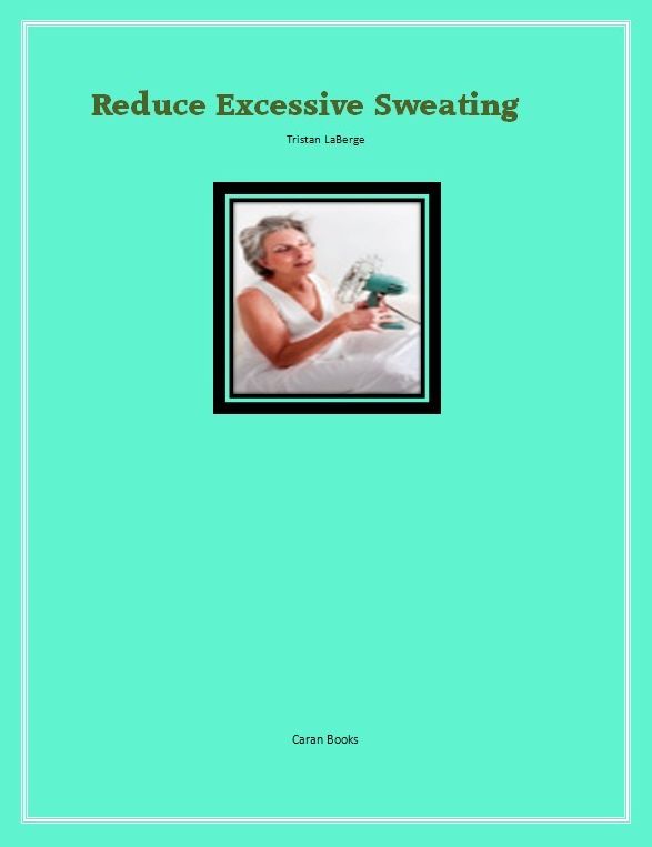 Reduce Excessive Sweating