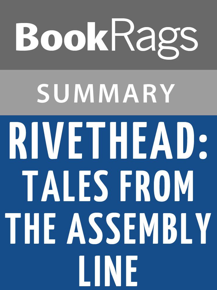 Rivethead: Tales from the Assembly Line by Ben Hamper l Summary & Study Guide