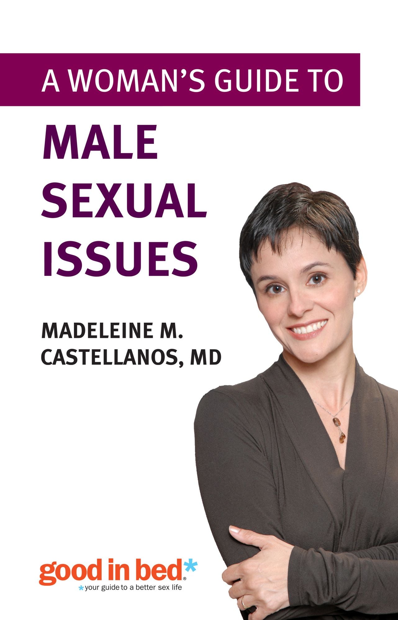 A Woman's Guide to Male Sexual Issues