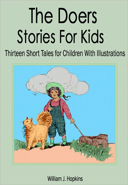 The Doers - Stories for Kids: Thirteen Short Tales for Children (Illustrated)